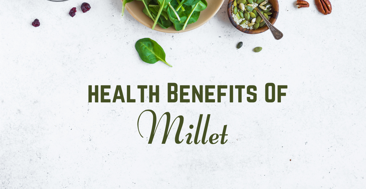 What are the Health Benefits of Millet