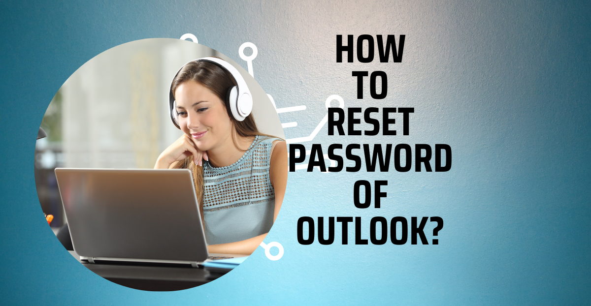 How to Reset Password of Outlook?